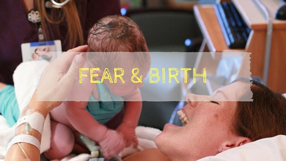 Fear and Birth
