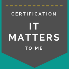 Certification: It Matters to Me